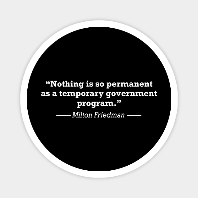 Milton Friedman Quote Magnet by tinastore